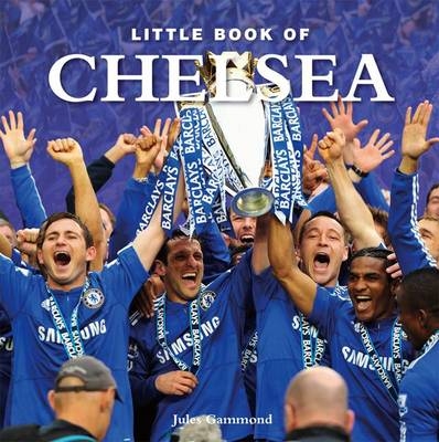 Little Book of Chelsea - Jules Gammond