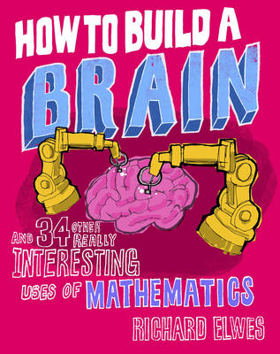 How to Build a Brain - Richard Elwes