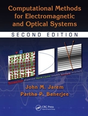 Computational Methods for Electromagnetic and Optical Systems - John M. Jarem, Partha P. Banerjee