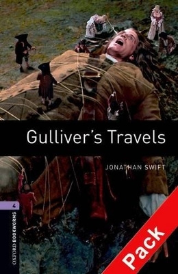 Oxford Bookworms Library: Level 4:: Gulliver's Travels audio CD pack - Jonathan Swift