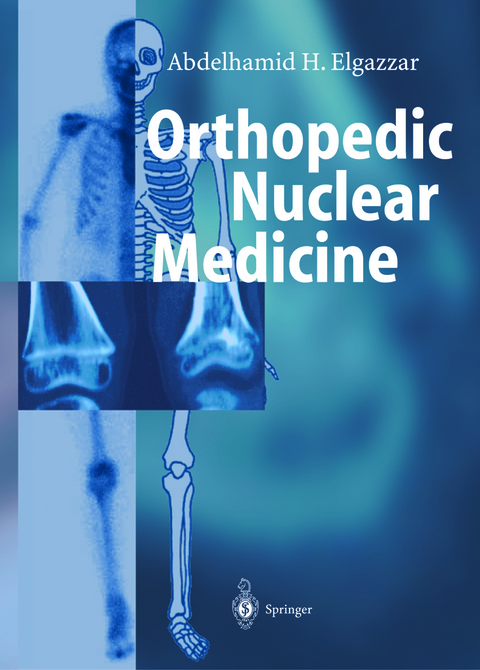 Orthopedic Nuclear Medicine - Abdelhamid H. Elgazzar