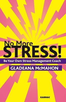 No More Stress! - Gladeana McMahon