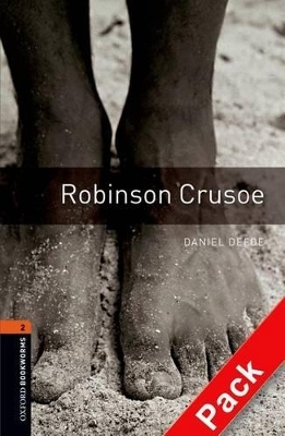 Oxford Bookworms Library: Level 2:: Robinson Crusoe audio CD pack - Daniel Defoe