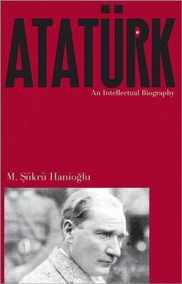 Atatürk - M. Şükrü Hanioğlu