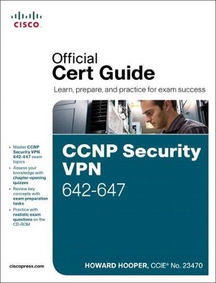 CCNP Security VPN 642-647 Official Cert Guide - Howard Hooper