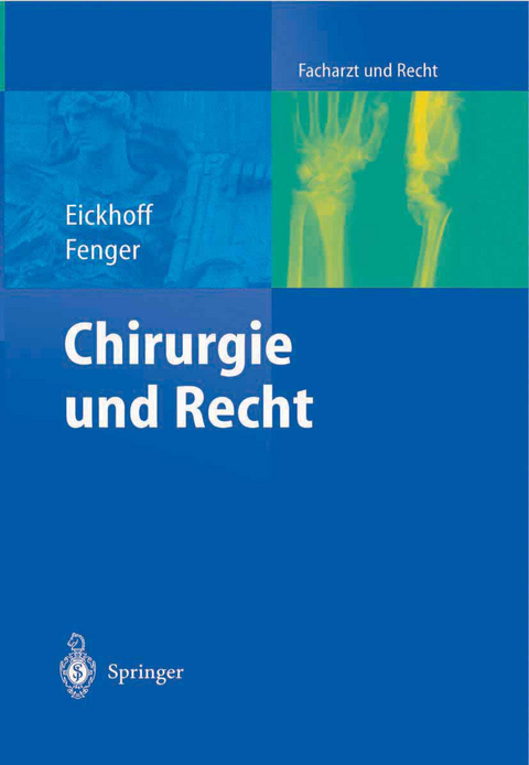 Chirurgie und Recht - Ulrich Eickhoff, Hermann Fenger