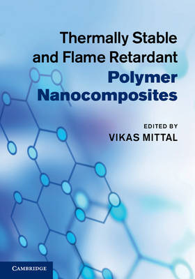Thermally Stable and Flame Retardant Polymer Nanocomposites - 