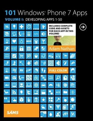 101 Windows Phone 7 Apps, Volume I - Adam Nathan