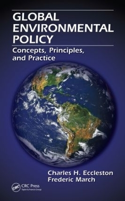 Global Environmental Policy - Charles H. Eccleston, Frederic March