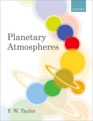 Planetary Atmospheres - F.W. Taylor