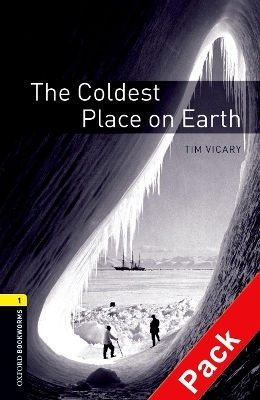 Oxford Bookworms Library: Level 1:: The Coldest Place on Earth audio CD pack - Tim Vicary