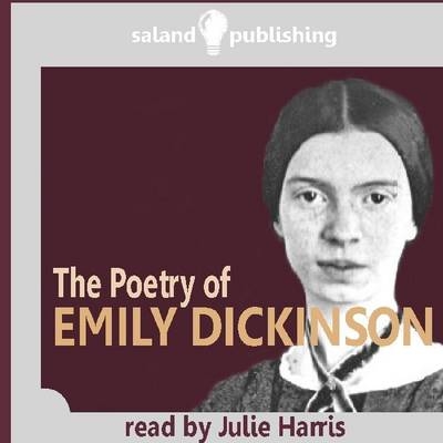 The Poetry of Emily Dickinson - Emily Dickinson