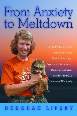 From Anxiety to Meltdown - Deborah Lipsky