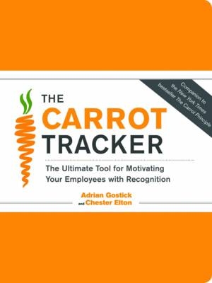 Carrot Tracker - Adrian Gostick, Chester Elton
