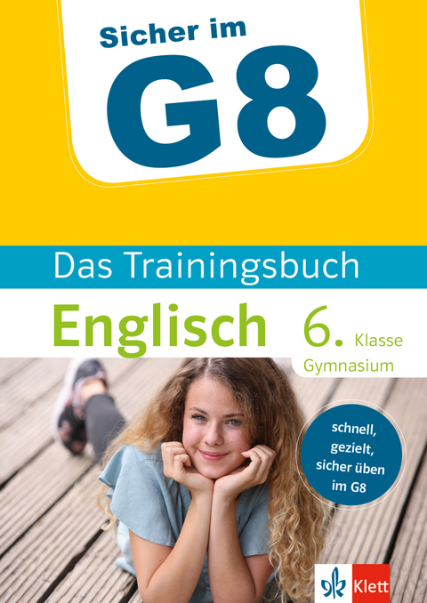 Klett Sicher im G8 Das Trainingsbuch Englisch 6. Klasse Gymnasium