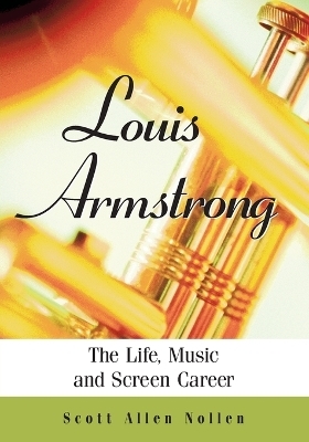 Louis Armstrong - Scott Allen Nollen