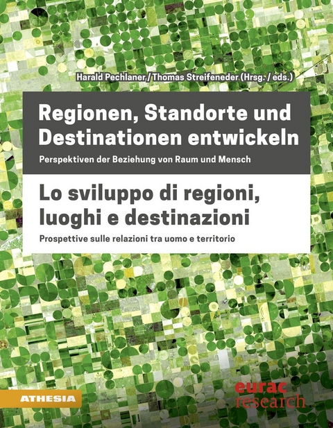 Regionen, Standorte und Destinationen entwickeln - Lo sviluppo di regioni, luoghi e destinazioni - 