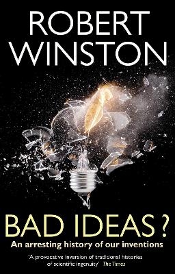 Bad Ideas? - Professor Lord Robert Winston