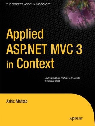 Applying ASP.NET MVC3 in Context - Ashraf Mahtab