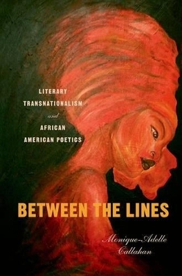 Between the Lines - Monique-Adelle Callahan