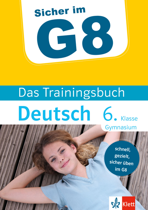 Klett Sicher im G8 Das Trainingsbuch Deutsch 6. Klasse Gymnasium