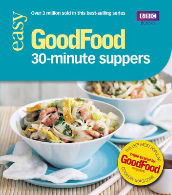 Good Food: 30-minute Suppers -  Good Food Guides