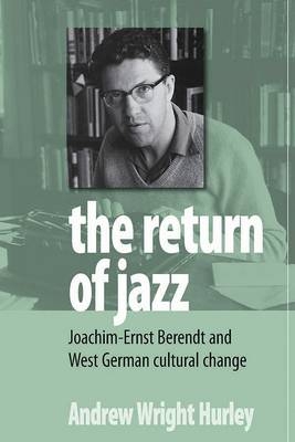 The Return of Jazz - Andrew Wright Hurley