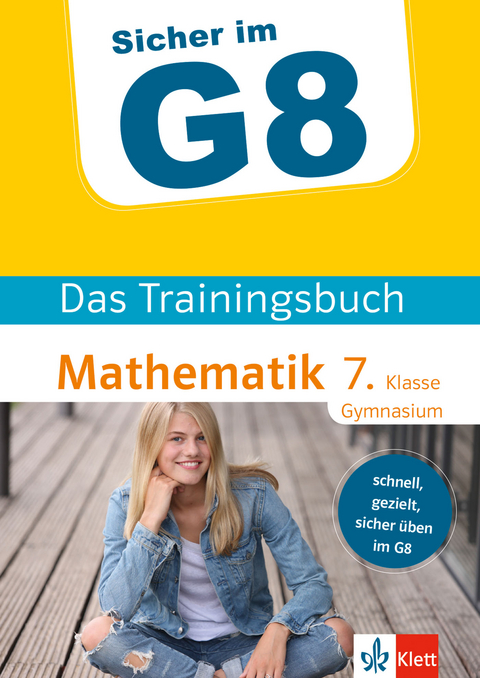 Klett Sicher im G8 Das Trainingsbuch Mathematik 7. Klasse Gymnasium