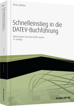 Schnelleinstieg in die DATEV-Buchführung - Elmar Goldstein