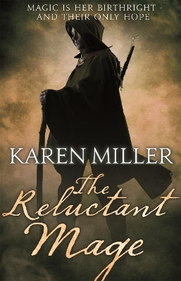 The Reluctant Mage - Karen Miller