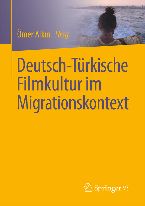 Deutsch-Türkische Filmkultur im Migrationskontext - 