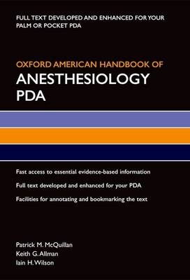 Oxford American Handbook of Anesthesiology PDA - Patrick M McQuillan, Keith G Allman, Iain H Wilson