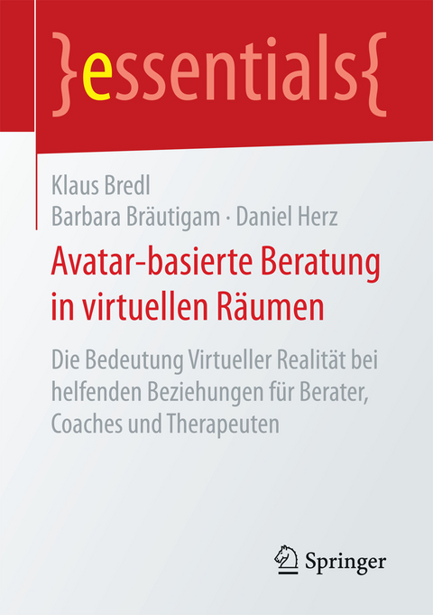 Avatar-basierte Beratung in virtuellen Räumen - Klaus Bredl, Barbara Bräutigam, Daniel Herz