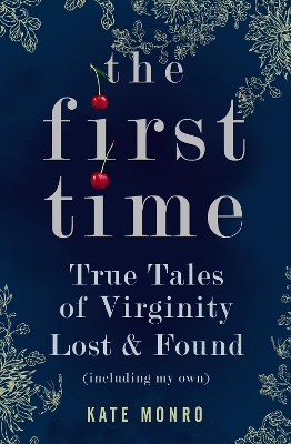 The First Time - Kate Monro