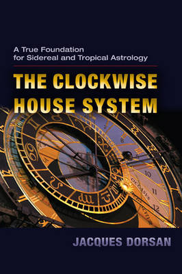 The Clockwise House System - Jacques Dorsan