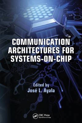 Communication Architectures for Systems-on-Chip - 