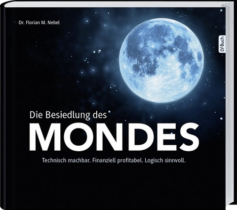 Die Besiedlung des Mondes - Florian M. Nebel