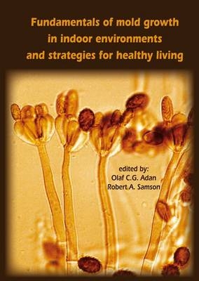 Fundamentals of mold growth in indoor environments and strategies for healthy living - 