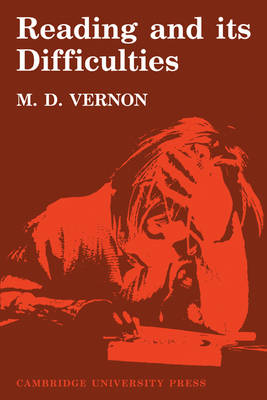 Reading and its Difficulties - M. D. Vernon