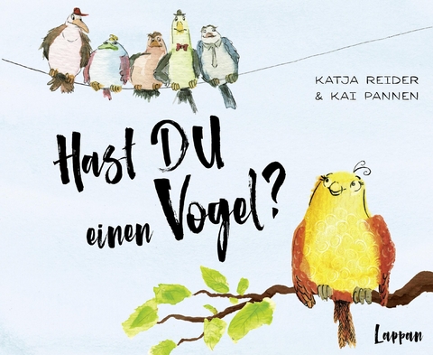 Hast DU einen Vogel? - Katja Reider