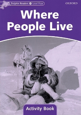 Dolphin Readers Level 4: Where People Live Activity Book - 