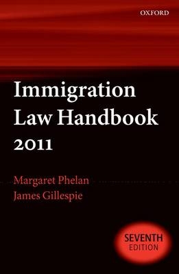 Immigration Law Handbook - Margaret Phelan, James Gillespie