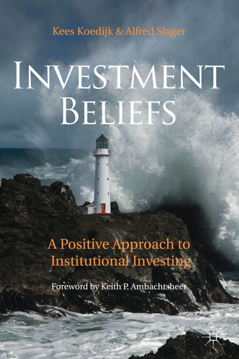 Investment Beliefs - K. Koedijk, A. Slager