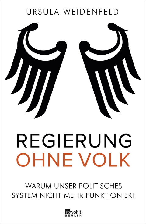 Regierung ohne Volk - Ursula Weidenfeld