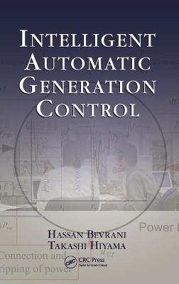 Intelligent Automatic Generation Control - Hassan Bevrani, Takashi Hiyama
