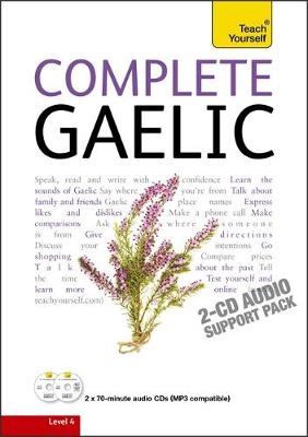 Complete Gaelic Beginner to Intermediate Book and Audio Course - Boyd Robertson, Iain Taylor