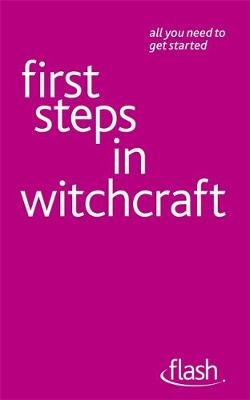 First Steps in Witchcraft: Flash - Teresa Moorey