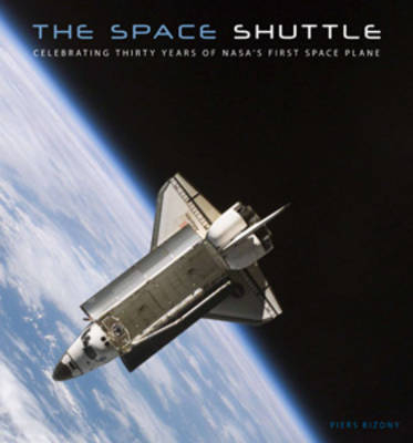 The Space Shuttle - Piers Bizony
