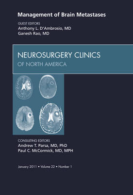 Management of Brain Metastases, An Issue of Neurosurgery Clinics - Ganesh Rao, Anthony D'Ambrosio