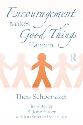 Encouragement Makes Good Things Happen - Theo Schoenaker